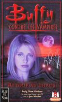 Couverture du livre « Buffy contre les vampires Tome 10 : retour au chaos » de Craig Garnershaw aux éditions Fleuve Editions