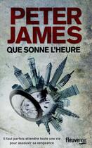 Couverture du livre « Que sonne l'heure » de Peter James aux éditions Fleuve Editions