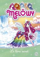 Couverture du livre « Mélowy t.6 ; le livre secret » de Danielle Star aux éditions Pocket Jeunesse