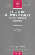 Couverture du livre « La caducite des actes juridiques - vol445 » de Chaaban R. aux éditions Lgdj