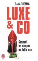 Couverture du livre « Luxe & co » de Dana Thomas aux éditions J'ai Lu