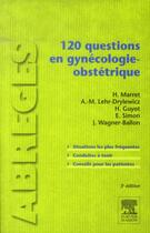 Couverture du livre « 120 questions en gynecologie-obstetrique » de Marret/Guyot/Simon aux éditions Elsevier-masson