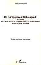 Couverture du livre « De Königsberg à Kaliningrad ; l'Europe face à un nouveau 