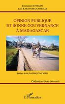 Couverture du livre « Opinion publique et bonne gouvernance à Madagascar » de Emmanuel Jovelin et Lala Rarivomanantsoa aux éditions L'harmattan