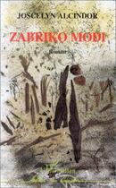 Couverture du livre « Zabriko modi » de Joscelyn Alcindor aux éditions Editions L'harmattan