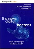 Couverture du livre « The new digital horizons - what are the digital revolution trends? » de Huet/Simon aux éditions Pearson