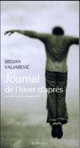 Couverture du livre « Journal de l'hiver d'après » de Srdjan Valjarevic aux éditions Actes Sud