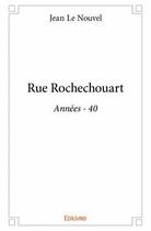 Couverture du livre « Rue Rochechouart » de Jean Le Nouvel aux éditions Edilivre