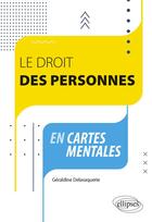 Couverture du livre « Le droit des personnes en cartes mentales » de Geraldine Delavaquerie aux éditions Ellipses