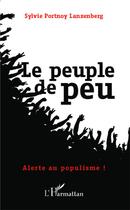 Couverture du livre « Le peuple de peu ; alerte au populisme ! » de Sylvie Portnoy Lanzenberg aux éditions L'harmattan