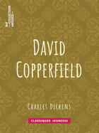 Couverture du livre « David Copperfield » de Charles Dickens et Paul Lorain aux éditions Epagine