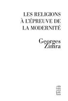 Couverture du livre « Religions à l'épreuve de la modernité » de Georges Zimra aux éditions Cecile Defaut