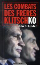 Couverture du livre « Les combats des frères Klitschko » de Leo G. Linder aux éditions Editions Du Moment