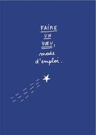 Couverture du livre « L'étoile filante ; faire un voeu, mode d'emploi » de Delphine Perret aux éditions Atelier Du Poisson Soluble