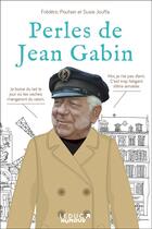 Couverture du livre « Perles de Jean Gabin » de Frederic Pouhier et Susie Jouffa aux éditions Leduc Humour