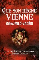 Couverture du livre « Que son règne Vienne » de Gilles Milo-Vaceri aux éditions Editions Du 38