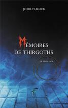 Couverture du livre « Mémoires de Thirgoths t.2 : la vengeance » de Jo Riley Black aux éditions Faralonn
