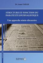 Couverture du livre « Structure et fonction du paratexte journalistique » de Amor Tahar aux éditions Saint Honore Editions