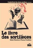 Couverture du livre « Le livre des sortilèges » de Petrucha-S+Pendleton aux éditions Le Masque