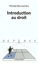 Couverture du livre « Introduction au droit » de Michèle Bonnechère aux éditions La Decouverte