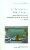 Couverture du livre « Professeurs... mais femmes » de Cacouault-Bitaud M. aux éditions La Decouverte