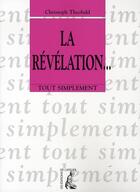 Couverture du livre « La révélation (édition 2007) » de Christoph Theobald aux éditions Editions De L'atelier