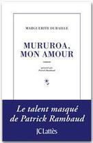 Couverture du livre « Mururoa mon amour » de Patrick Rambaud aux éditions Jc Lattes