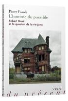 Couverture du livre « L'homme du possible : Robert Musil et la question de la vie juste » de Pierre Fasula aux éditions Vrin