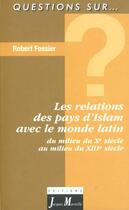 Couverture du livre « Relations entre pays d'islam et monde latin du x au xiii siecle » de Vuibert aux éditions Vuibert