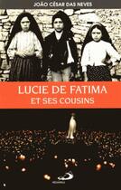 Couverture du livre « Les voyants ; Lucie de Fatima et ses cousins » de Joao Cesar Das Neves aux éditions Mediaspaul