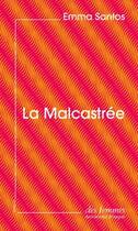 Couverture du livre « La Malcastrée » de Emma Santos aux éditions Des Femmes