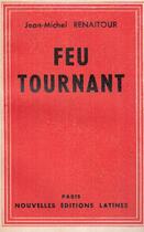 Couverture du livre « Feu tournant » de Jean-Michel Renaitour aux éditions Nel