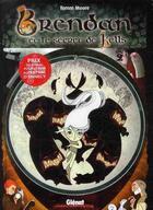Couverture du livre « Brendan et le secret de Kells t.2 » de Tomm Moore aux éditions Glenat