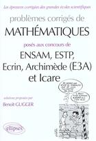Couverture du livre « Mathematiques ensam, estp, ecrin, archimede (e3a) et icare - mp-pc » de Benoit Gugger aux éditions Ellipses