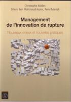 Couverture du livre « Management de l'innovation de rupture - nouveaux enjeux et nouvelles pratiques » de Christophe Midler aux éditions Ecole Polytechnique
