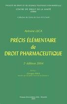 Couverture du livre « Précis élémentaire de droit pharmaceutique (édition 2004) » de Antoine Leca aux éditions Pu D'aix Marseille