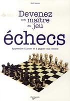 Couverture du livre « Devenez un maître du jeu ; les échecs » de Ramini aux éditions De Vecchi