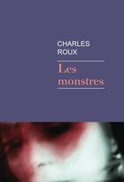 Couverture du livre « Les monstres » de Charles Roux aux éditions Éditions Rivages