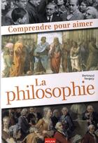 Couverture du livre « Comprendre pour aimer la philosophie » de Vergely-B aux éditions Milan