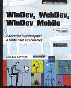 Couverture du livre « Windev, webdev, windev mobile ; apprenez à développer avec un cas concret (2e édition) » de Jean-Luc Baptiste aux éditions Eni