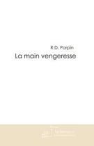 Couverture du livre « La main vengeresse » de Parpin Didier-Roland aux éditions Editions Le Manuscrit