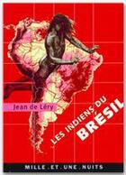 Couverture du livre « Les indiens du bresil » de Lery Jean aux éditions Fayard/mille Et Une Nuits