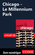 Couverture du livre « Chicago ; le Millennium Park » de  aux éditions Ulysse