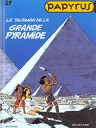 Couverture du livre « Papyrus Tome 21 : le talisman de la grande pyramide » de Lucien De Gieter aux éditions Dupuis