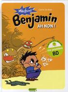 Couverture du livre « Méchant benjamin Tome 1 ; ah non! » de Carine De Brab aux éditions Dupuis
