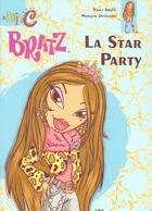 Couverture du livre « Bratz ; la star party » de Nancy Krulik aux éditions Hemma