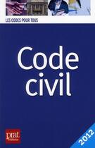 Couverture du livre « Code civil 2012 » de  aux éditions Prat