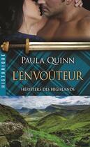 Couverture du livre « Héritiers des Highlands Tome 3 : l'envoûteur » de Paula Quinn aux éditions Milady