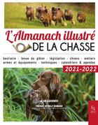 Couverture du livre « L'almanach illustré de la chasse (édition 2020/2021) » de Jean Barnou aux éditions Editions Sutton