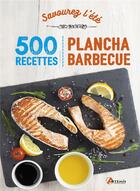 Couverture du livre « Savourez l'été ; 500 recettes plancha barbecue » de  aux éditions Artemis